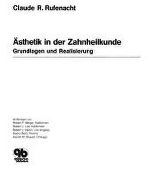 Ästhetik in der Zahnheilkunde de Claude R. Rufenacht