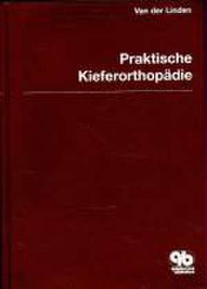 Praktische Kieferorthopädie Band 5 de Frans P. G. M. van der Linden