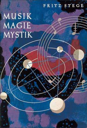 Musik Magie Mystik de Fritz Stege