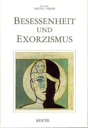 Besessenheit und Exorzismus de Hans Naegeli-Osjord