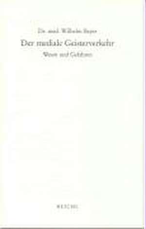 Der mediale Geisterverkehr de Wilhelm Beyer