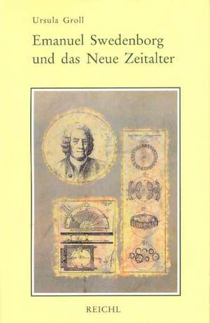 Emanuel Swedenborg und das Neue Zeitalter de Ursula Groll