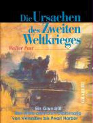 Die Ursachen des Zweiten Weltkrieges de Walter Post