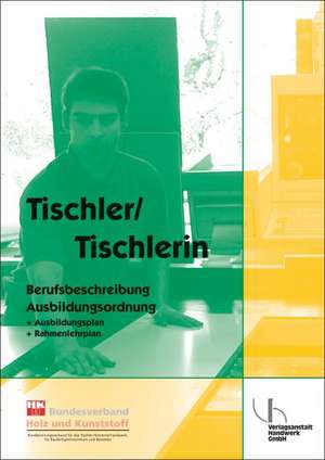 Tischler / Tischlerin de Bundesverband Holz und Kunststoff