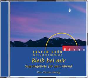 Bleib bei mir. CD de Anselm Grün