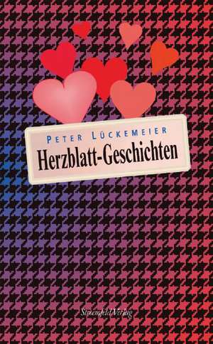 Herzblatt-Geschichten de Peter Lückemeier