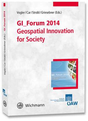 GI-Forum 2014 - Geospatial Innovation for Society de Robert Vogler