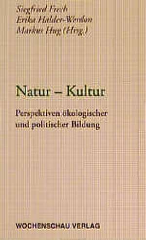 Natur, Kultur de Siegfried Frech