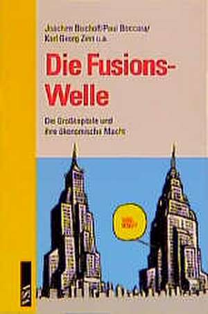 Die Fusionswelle de Joachim Bischoff