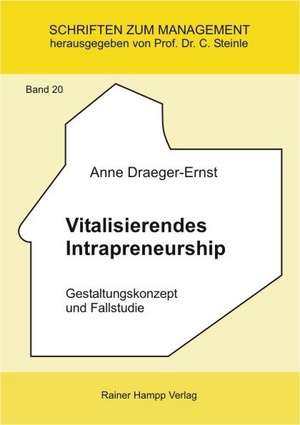 Vitalisierendes Intrapreneurship de Anne Draeger-Ernst