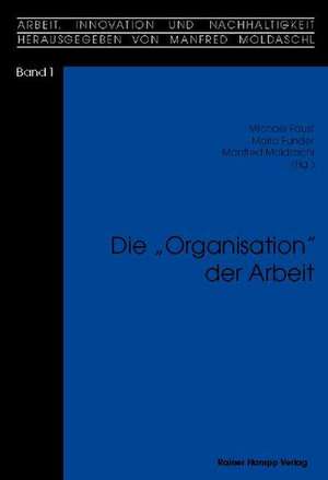 Die 'Organisation' der Arbeit de Michael Faust