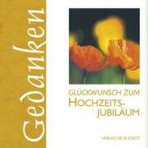 Glück-Wunsch zum Hochzeitsjubiläum de Gabriele Hartl