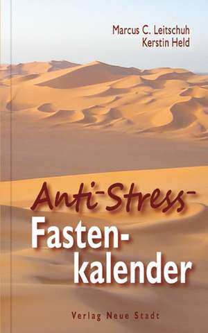 Anti-Stress-Fastenkalender de Marcus C. Leitschuh