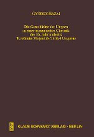 Die Geschichte der Ungarn in einer osmanischen Chronik des 16. Jahrhunderts de György Hazai