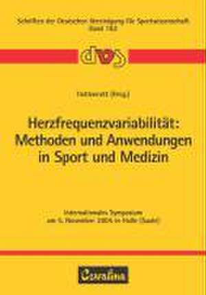 Herzfrequenzvariabilität: Methoden und Anwendungen in Sport und Medizin de Kuno Hottenrott