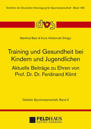 Training und Gesundheit bei Kindern und Jugendlichen de Manfred Betz