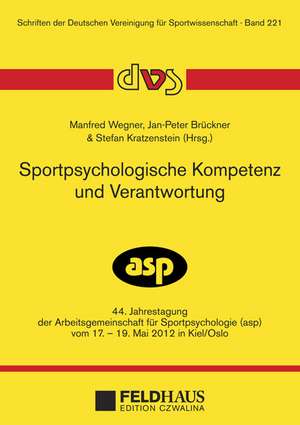 Sportpsychologische Kompetenz und Verantwortung de Manfred Wegner