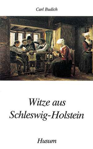 Witze aus Schleswig-Holstein de Carl Budich