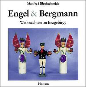 Engel und Bergmann de Manfred Blechschmidt