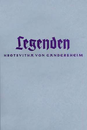 Legenden de Hrotsvitha von Gandersheim