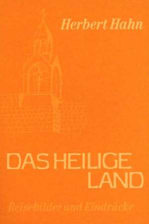 Das Heilige Land de Herbert Hahn