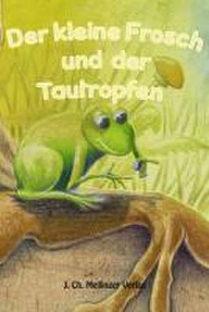 Der kleine Frosch und der Tautropfen de Nic Koray