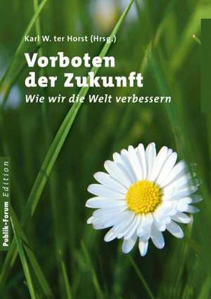 Vorboten der Zukunft de Karl W. ter Horst