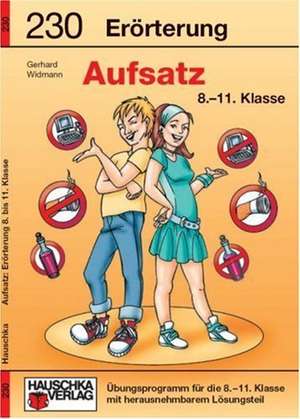 Erörterung. Aufsatz 8.-11. Klasse de Gerhard Widmann