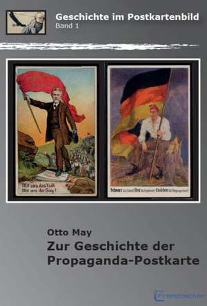 Zur Geschichte der Propaganda-Postkarte de Otto May