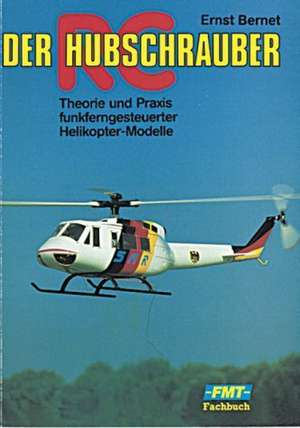 Der RC-Hubschrauber de Ernst Bernet