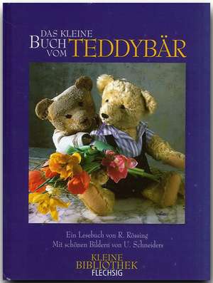 Das kleine Buch vom Teddybär de Roger Rössing