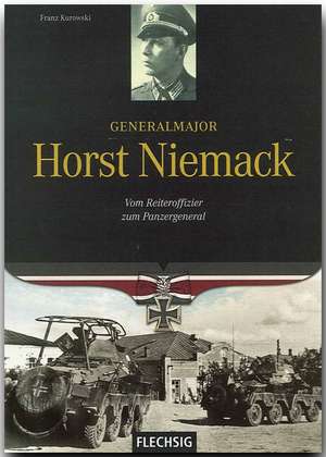 Generalmajor Horst Niemack de Franz Kurowski