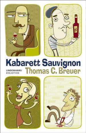 Kabarett Sauvignon de Thomas C. Breuer