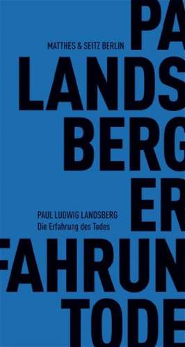 Die Erfahrung des Todes de Paul Ludwig Landsberg