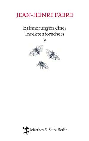 Erinnerungen eines Insektenforschers 05 de Jean-Henri Fabre