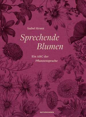 Sprechende Blumen de Isabel Kranz