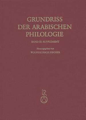 Grundriss Der Arabischen Philologie de Helmut Gatje