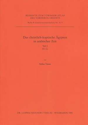 Das Christlich-Koptische Agypten in Arabischer Zeit (Teil 3 de Stefan Timm