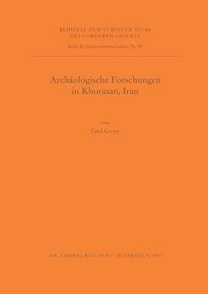 Archaologische Forschungen in Khorasan, Iran de Gerd Gropp