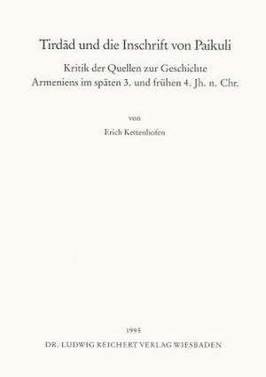 Tirdad Und Die Inschrift Von Paikuli de Erich Kettenhofen