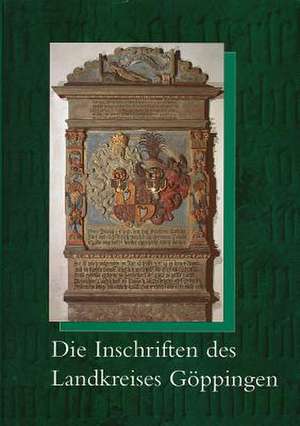 Die Inschriften Des Landkreises Goppingen de Harald Dros