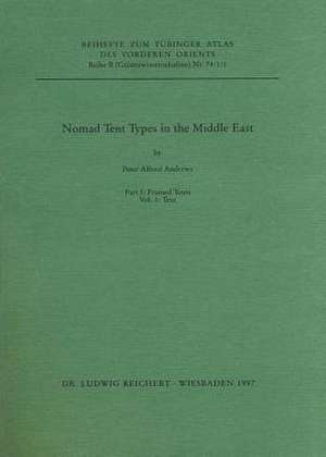 Nomad Tent Types in the Middle East de Peter Andrews