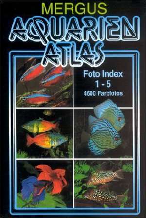 Aquarien Atlas. Foto Index 1-5 + Register 6 de Gero Fischer