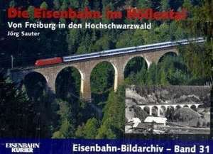 Die Eisenbahn im Höllental de Jörg Sauter