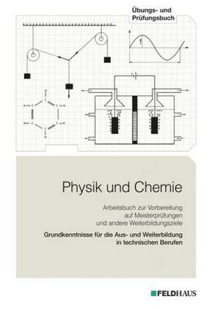 Physik und Chemie. Übungs- und Prüfungsbuch de List