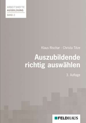 Auszubildende richtig auswählen de Klaus Rischar