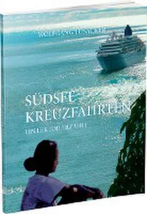 Südsee Kreuzfahrten de Wolfgang Losacker