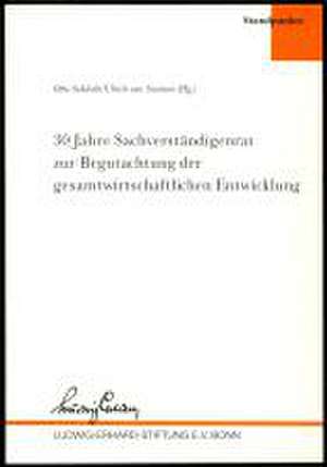 30 Jahre Sachverständigenrat zur Begutachtung der gesamtwirtschaftlichen Entwicklung de Otto Schlecht