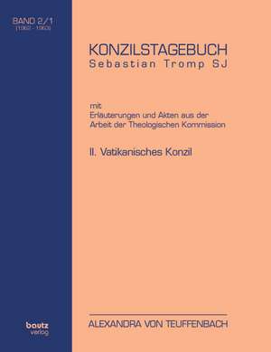 Sebastian Tromp S.J. Konzilstagebuch de Alexandra von Teuffenbach