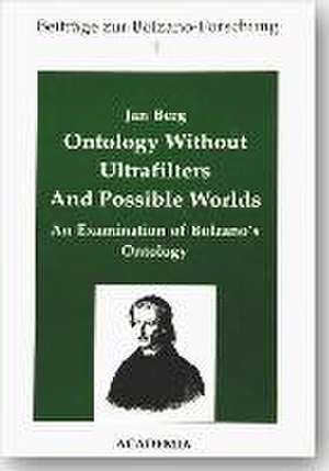 Ontology Without Ultrafilters and Possible Worlds de Jan Berg